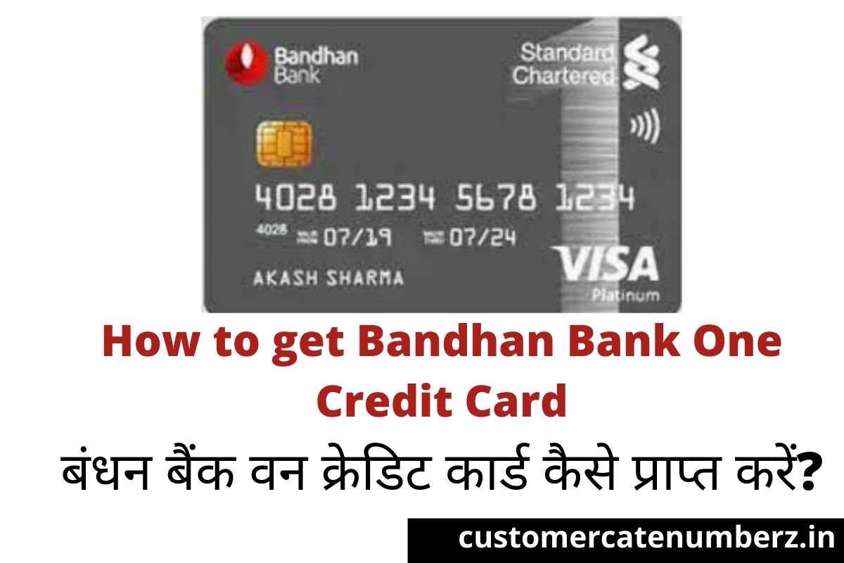 How to get Bandhan Bank One Credit Card