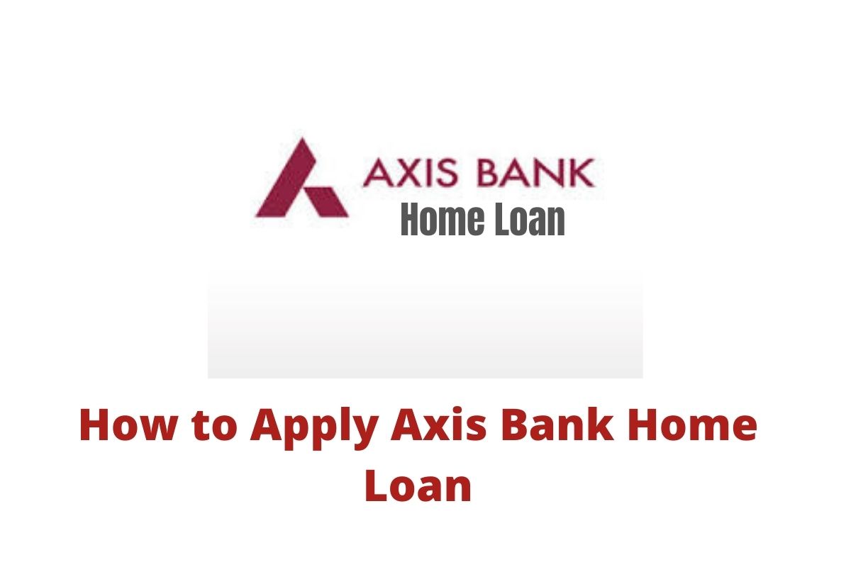 How to Apply Axis Bank Home Loan